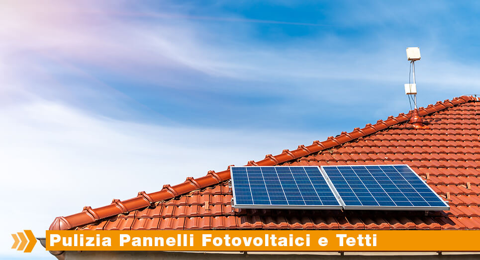 Pulizia Pannelli Fotovoltaici e Tetti Milano: Come Operiamo?