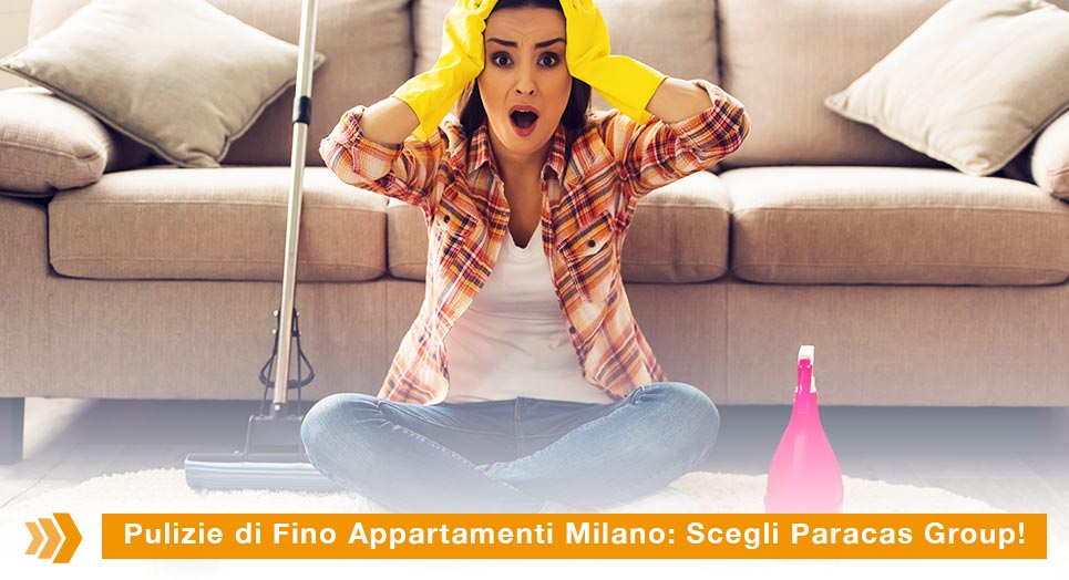 Pulizie di Fino Appartamenti Milano: Scegli Paracas Group!